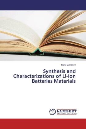 Gunawan |  Synthesis and Characterizations of Li-Ion Batteries Materials | Buch |  Sack Fachmedien