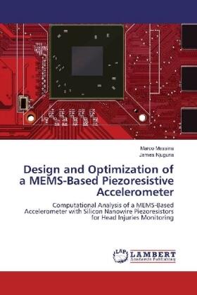 Messina / Njuguna |  Design and Optimization of a MEMS-Based Piezoresistive Accelerometer | Buch |  Sack Fachmedien