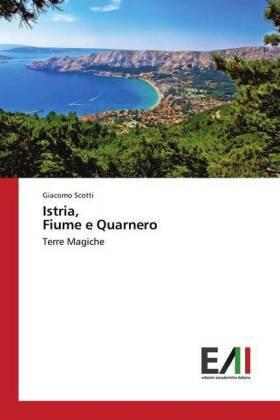Scotti |  Istria, Fiume e Quarnero | Buch |  Sack Fachmedien