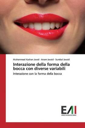 Javed / Javaid |  Interazione della forma della bocca con diverse variabili | Buch |  Sack Fachmedien