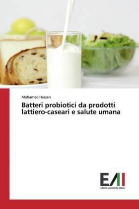 Hassan |  Batteri probiotici da prodotti lattiero-caseari e salute umana | Buch |  Sack Fachmedien