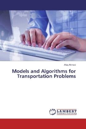 Ahmad |  Models and Algorithms for Transportation Problems | Buch |  Sack Fachmedien