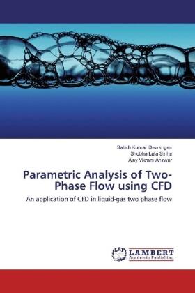 Dewangan / Sinha / Ahirwar |  Parametric Analysis of Two-Phase Flow using CFD | Buch |  Sack Fachmedien