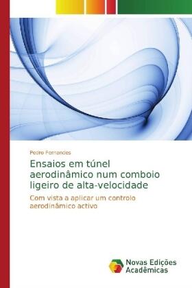 Fernandes |  Ensaios em túnel aerodinâmico num comboio ligeiro de alta-velocidade | Buch |  Sack Fachmedien
