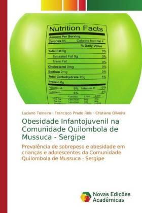 Teixeira / Prado Reis / Oliveira |  Obesidade Infantojuvenil na Comunidade Quilombola de Mussuca - Sergipe | Buch |  Sack Fachmedien
