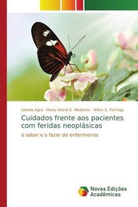 Agra / S. Medeiros / S. Formiga |  Cuidados frente aos pacientes com feridas neoplásicas | Buch |  Sack Fachmedien