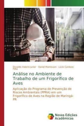 Valarini Junior / Mantovani / Cardozo-Filho |  Análise no Ambiente de Trabalho de um Frigorífico de Aves | Buch |  Sack Fachmedien