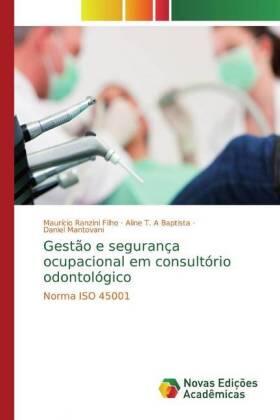 Ranzini Filho / T. A Baptista / Mantovani |  Gestão e segurança ocupacional em consultório odontológico | Buch |  Sack Fachmedien