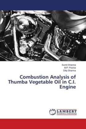Sharma / Poonia |  Combustion Analysis of Thumba Vegetable Oil in C.I. Engine | Buch |  Sack Fachmedien