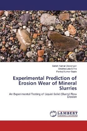 Dewangan / Sinha / Gupta |  Experimental Prediction of Erosion Wear of Mineral Slurries | Buch |  Sack Fachmedien