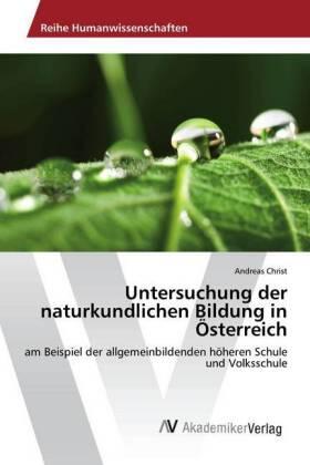Christ |  Untersuchung der naturkundlichen Bildung in Österreich | Buch |  Sack Fachmedien