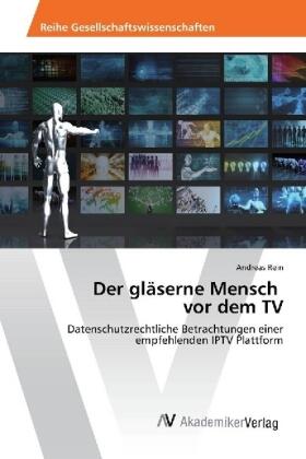 Rein |  Der gläserne Mensch vor dem TV | Buch |  Sack Fachmedien