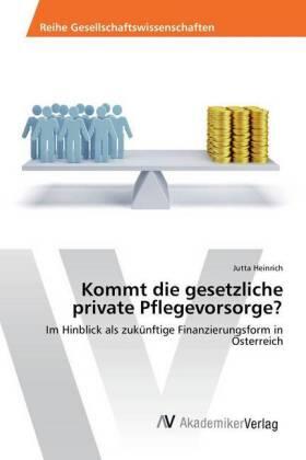 Heinrich |  Kommt die gesetzliche private Pflegevorsorge? | Buch |  Sack Fachmedien