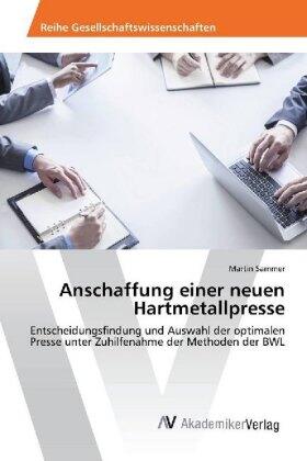 Sammer |  Anschaffung einer neuen Hartmetallpresse | Buch |  Sack Fachmedien