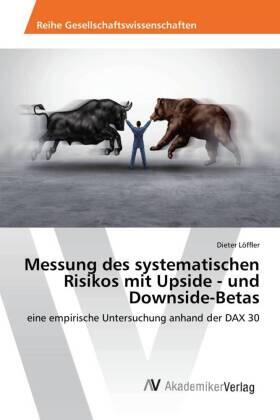 Löffler |  Messung des systematischen Risikos mit Upside - und Downside-Betas | Buch |  Sack Fachmedien