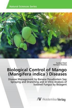 Patel / Sharma |  Biological Control of Mango (Mangifera indica ) Diseases | Buch |  Sack Fachmedien