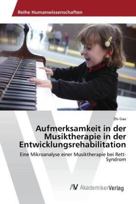 Gao |  Aufmerksamkeit in der Musiktherapie in der Entwicklungsrehabilitation | Buch |  Sack Fachmedien