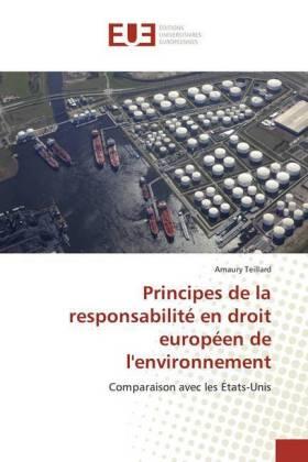 Teillard |  Principes de la responsabilité en droit européen de l'environnement | Buch |  Sack Fachmedien