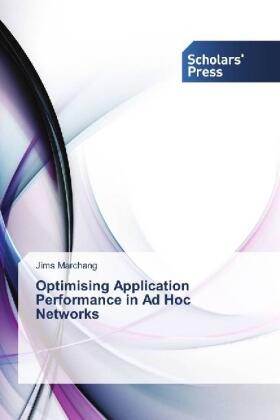 Marchang |  Optimising Application Performance in Ad Hoc Networks | Buch |  Sack Fachmedien