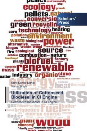 Mahla / Singla |  Utilization of Cottonseed Biodiesel in CI Engine | Buch |  Sack Fachmedien