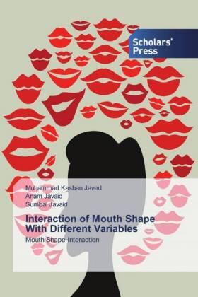 Javed / Javaid |  Interaction of Mouth Shape With Different Variables | Buch |  Sack Fachmedien