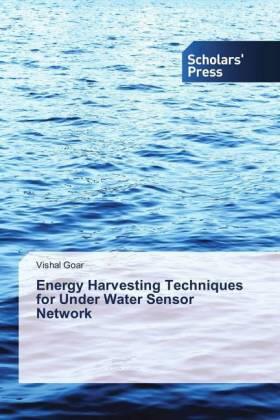 Goar |  Energy Harvesting Techniques for Under Water Sensor Network | Buch |  Sack Fachmedien