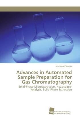 Kremser |  Advances in Automated Sample Preparation for Gas Chromatography | Buch |  Sack Fachmedien