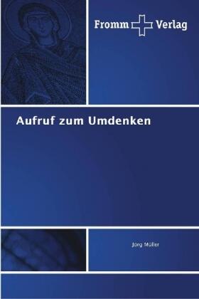 Müller |  Aufruf zum Umdenken | Buch |  Sack Fachmedien