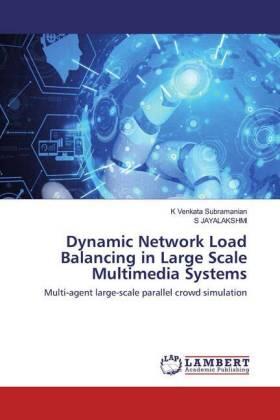 Subramanian / Jayalakshmi |  Dynamic Network Load Balancing in Large Scale Multimedia Systems | Buch |  Sack Fachmedien