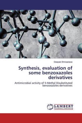 Shrivastava |  Synthesis, evaluation of some benzoxazoles derivatives | Buch |  Sack Fachmedien
