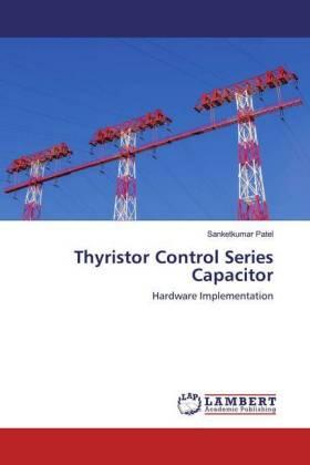 Patel |  Thyristor Control Series Capacitor | Buch |  Sack Fachmedien