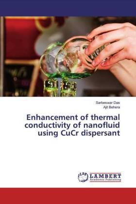 Das / Behera |  Enhancement of thermal conductivity of nanofluid using CuCr dispersant | Buch |  Sack Fachmedien