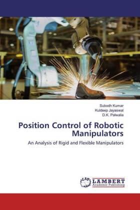 Kumar / Jayaswal / Palwalia |  Position Control of Robotic Manipulators | Buch |  Sack Fachmedien