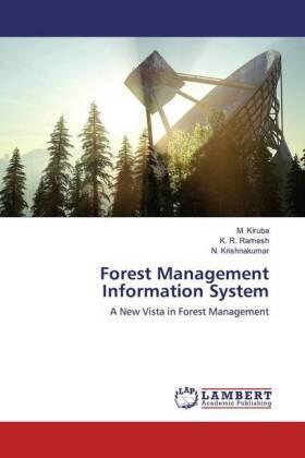 Kiruba / Ramesh / Krishnakumar |  Forest Management Information System | Buch |  Sack Fachmedien