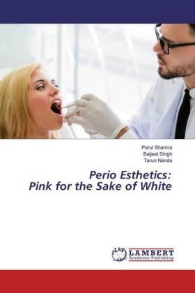 Sharma / Singh / Nanda |  Perio Esthetics: Pink for the Sake of White | Buch |  Sack Fachmedien