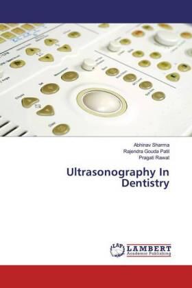 Sharma / Patil / Rawat |  Ultrasonography In Dentistry | Buch |  Sack Fachmedien