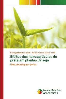 Galazzi / Arruda |  Efeitos das nanopartículas de prata em plantas de soja | Buch |  Sack Fachmedien