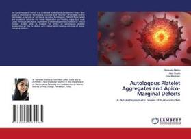 Mehta / Gupta / Abraham |  Autologous Platelet Aggregates and Apico-Marginal Defects | Buch |  Sack Fachmedien