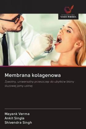 Verma / Singla / Singh |  Membrana kolagenowa | Buch |  Sack Fachmedien