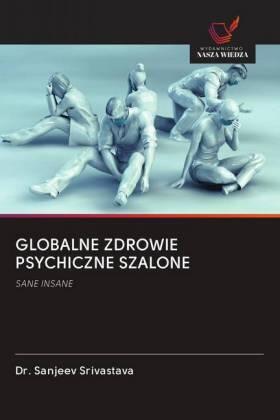 Srivastava |  GLOBALNE ZDROWIE PSYCHICZNE SZALONE | Buch |  Sack Fachmedien
