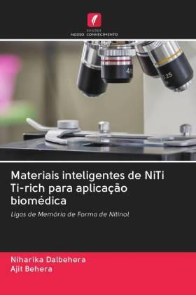 Dalbehera / Behera |  Materiais inteligentes de NiTi Ti-rich para aplicação biomédica | Buch |  Sack Fachmedien
