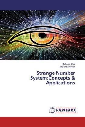 Das / Lanjewar |  Strange Number System:Concepts & Applications | Buch |  Sack Fachmedien