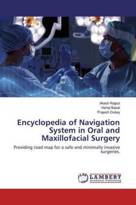 Rajput / Basal / Dubey |  Encyclopedia of Navigation System in Oral and Maxillofacial Surgery | Buch |  Sack Fachmedien