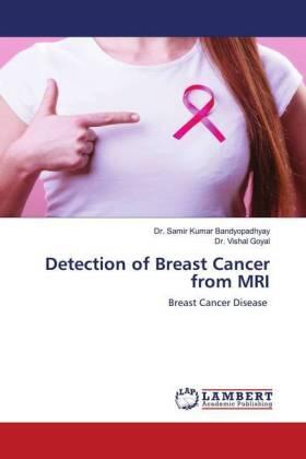 Bandyopadhyay / Goyal |  Detection of Breast Cancer from MRI | Buch |  Sack Fachmedien