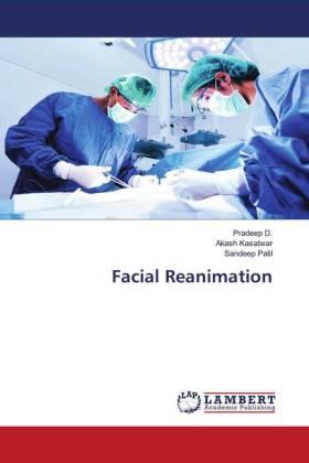D. / Kasatwar / Patil |  Facial Reanimation | Buch |  Sack Fachmedien