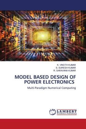 Kumar |  MODEL BASED DESIGN OF POWER ELECTRONICS | Buch |  Sack Fachmedien