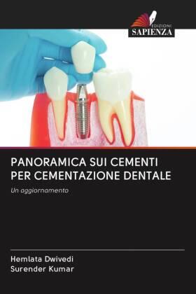 Dwivedi / Kumar |  PANORAMICA SUI CEMENTI PER CEMENTAZIONE DENTALE | Buch |  Sack Fachmedien