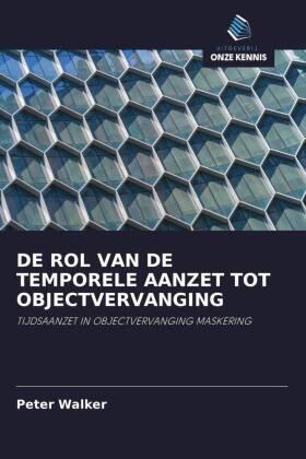 Walker |  DE ROL VAN DE TEMPORELE AANZET TOT OBJECTVERVANGING | Buch |  Sack Fachmedien