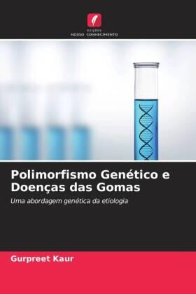 Kaur / Grover / Shetty |  Polimorfismo Genético e Doenças das Gomas | Buch |  Sack Fachmedien