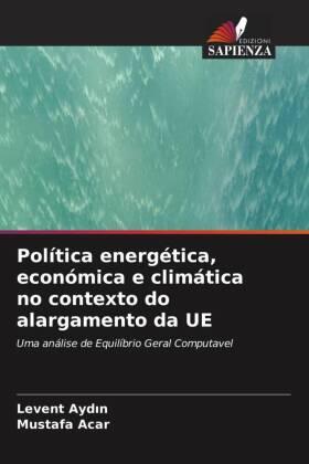Ayd¿n / Acar |  Política energética, económica e climática no contexto do alargamento da UE | Buch |  Sack Fachmedien